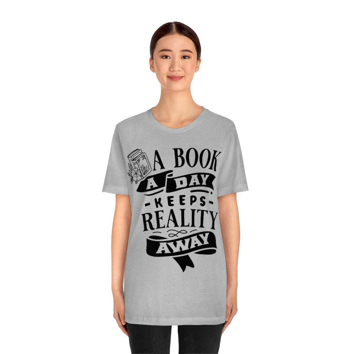 A Book A Day Keeps Reality Away | Unisex Short Sleeve Tee