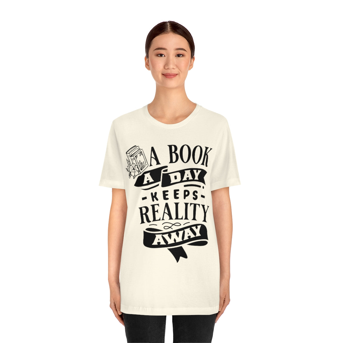 A Book A Day Keeps Reality Away | Unisex Short Sleeve Tee